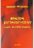 Realizm socjalistyczny. Teoria. Rozwój. Upadek