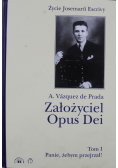 Założyciel Opus Dei Tom I