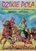 Dzikie Pola komiks na motywach powieści Ogniem i Mieczem