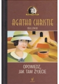 Opowiedz jak tam żyjecie