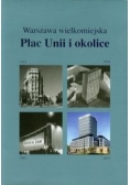 Warszawa wielkomiejska Plac Unii i okolice
