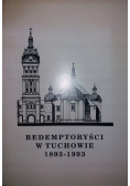 Redemptoryści w Tuchowie 1893 - 1993 Tom I