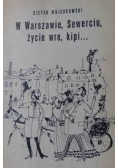 W Warszawie, Sewerciu, życie wre, kipi...