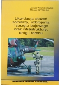 Likwidacja skażeń żołnierzy uzbrojenia i sprzętu bojowego oraz infrastruktury dróg i terenu