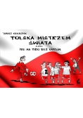 Polska mistrzem świata czyli nie ma piłki bez kantów