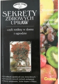 Sekrety zdrowych upraw czyli rośliny w domu i w ogrodzie