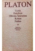 Uczta. Eutyfron. Obrona Sokrates. Kriton. Fedon
