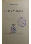 Święty Ignacy Lojola  1900 r.