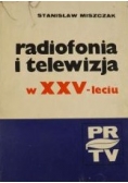 Radiofonia i telewizja w XXV-leciu