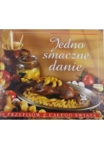 Jedno smaczne danie. 400 przepisów z całego świata