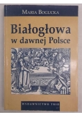 Białogłowa w dawnej Polsce