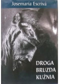 Droga. Bruzda. Kuźnia