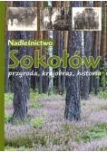 Nadleśnictwo Sokołów przyroda, krajobraz, historia