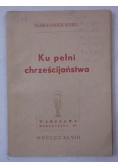Ku pełni chrześcijaństwa, 1948 r.