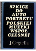 Szkice do autoportretu Polskiej muzyki współczesnej