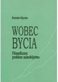 Wobec bycia. Filozoficzny problem samobójstwa.