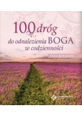 100 dróg do odnalezienia Boga w codzienności