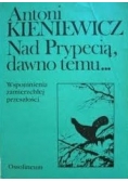 Nad Prypecią,dawno temu...