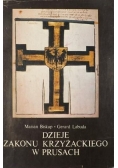 Dzieje Zakonu Krzyżackiego w Prusach
