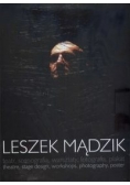 Leszek Mądzik Teatr, scenografia, warsztaty, fotografia, plakat