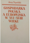 Gospodarka Polska a Europejska w XVI-XVIII wieku