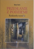 Przesłanie z podziemi: katakumby rzymskie