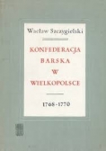 Konfederacjia Barsk w  Wielkopolsce