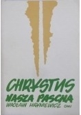 Chrystus nasza pascha, Tom I