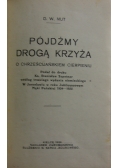 Pójdźmy drogą krzyża, 1934 r.