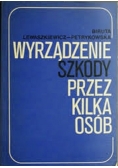Wyrządzenie szkody przez kilka osób