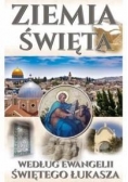 Ziemia Święta. wg. Ewangelii Świętego Łukasza