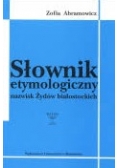 Słownik etymologiczny nazwisk Żydów białostockich