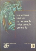 Nauczanie historii na terenach mieszanych etnicznie