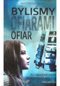 Byliśmy ofiarami ofiar Nowa