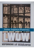 Lwów Wspomnienie lat szczęśliwych