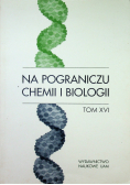 Na pograniczu chemii i biologii tom XVI