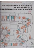 Urządzenia i aparaty w przemyśle owocowo-warzywnym
