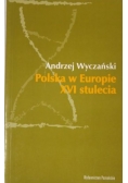 Polska w Europie XVI stulecia