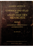 Lehrbuch und Atlas der Anatomie des Menschen Band I 18 auflage