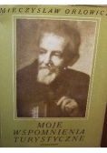 Moje wspomnienia turystyczne