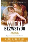 Wieki bezwstydu. Seks i erotyka w starożytności