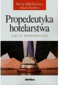 Propedeutyka hotelarstwa. Ujęcie ekonomiczne
