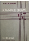 Konstrukcje spawne