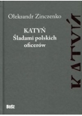 Katyń Śladami polskich oficerów