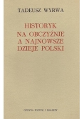 Historyk na obczyźnie a najnowsze dzieje Polski