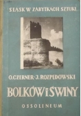 Śląsk w zabytkach sztuki: Bolków i Świny