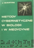 Metody cybernetyczne w biologii i w medycynie