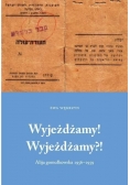 Wyjeżdżamy! Wyjeżdżamy?!