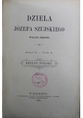 Dzieła Józefa Szujskiego Serya II Tom II 1894 r.