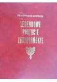 Legendowe postacie Zakopiańskie, reprint z 1922 r.